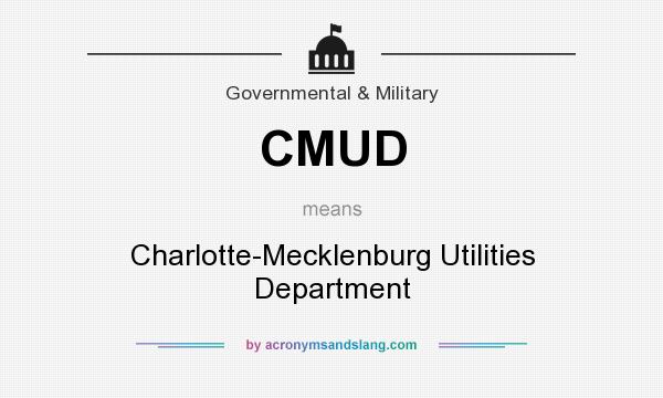 What does CMUD mean? It stands for Charlotte-Mecklenburg Utilities Department