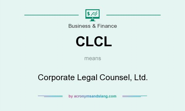 What does CLCL mean? It stands for Corporate Legal Counsel, Ltd.