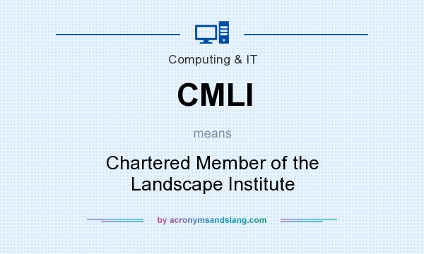 What does CMLI mean? It stands for Chartered Member of the Landscape Institute