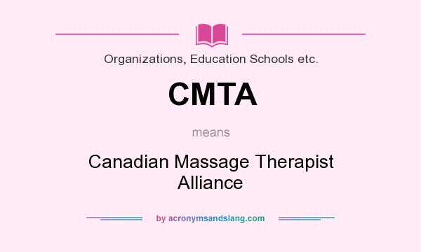 What does CMTA mean? It stands for Canadian Massage Therapist Alliance