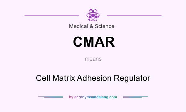 What does CMAR mean? It stands for Cell Matrix Adhesion Regulator