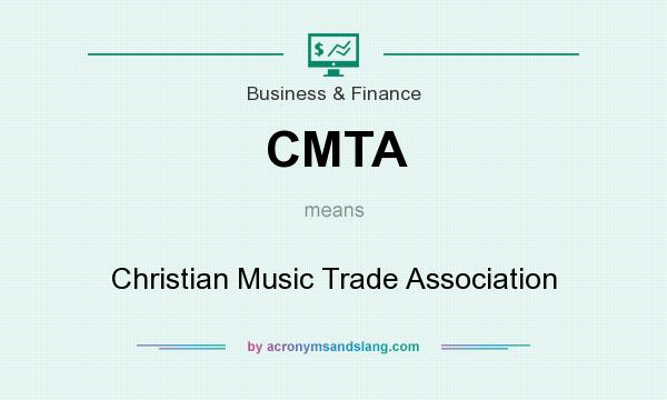 What does CMTA mean? It stands for Christian Music Trade Association