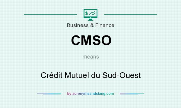 What does CMSO mean? It stands for Crédit Mutuel du Sud-Ouest
