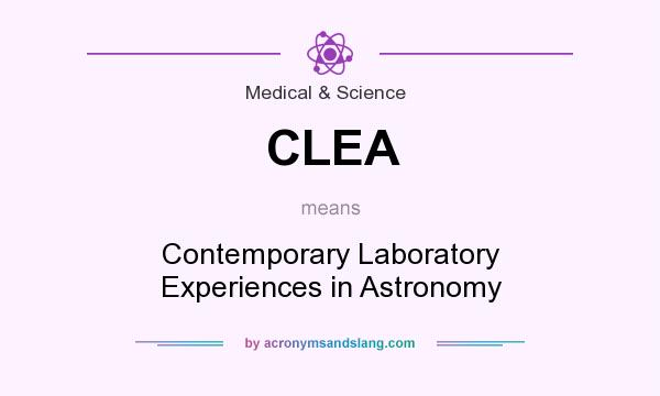 What does CLEA mean? It stands for Contemporary Laboratory Experiences in Astronomy