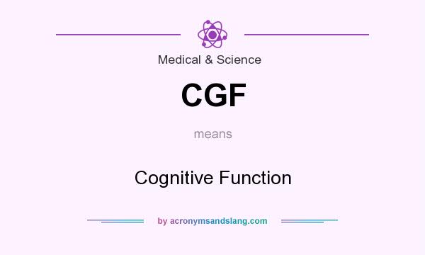 What does CGF mean? It stands for Cognitive Function