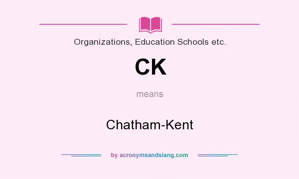What does CK mean? It stands for Chatham-Kent