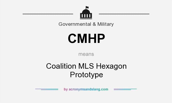 What does CMHP mean? It stands for Coalition MLS Hexagon Prototype