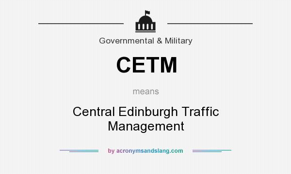 What does CETM mean? It stands for Central Edinburgh Traffic Management