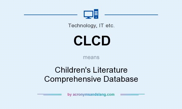 What does CLCD mean? It stands for Children`s Literature Comprehensive Database