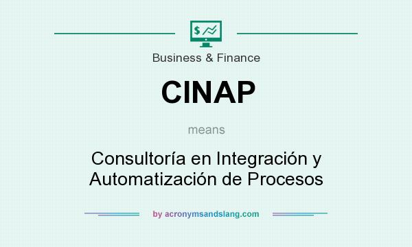 What does CINAP mean? It stands for Consultoría en Integración y Automatización de Procesos
