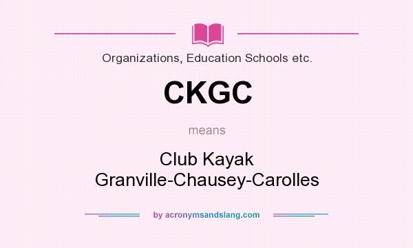 What does CKGC mean? It stands for Club Kayak Granville-Chausey-Carolles