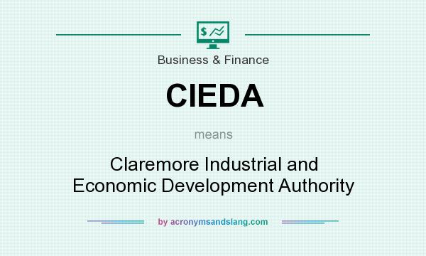 What does CIEDA mean? It stands for Claremore Industrial and Economic Development Authority