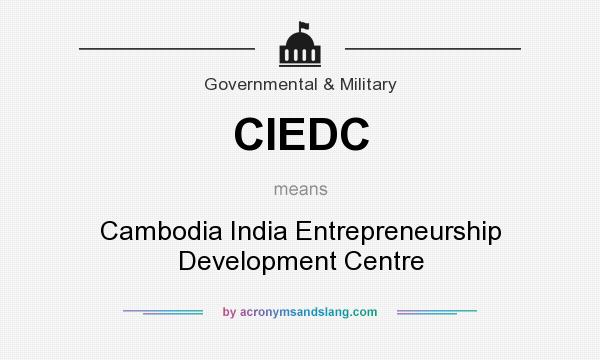 What does CIEDC mean? It stands for Cambodia India Entrepreneurship Development Centre