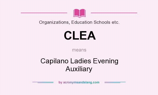 What does CLEA mean? It stands for Capilano Ladies Evening Auxiliary