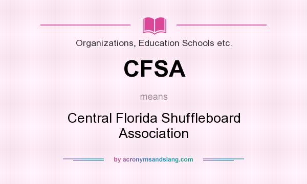 What does CFSA mean? It stands for Central Florida Shuffleboard Association