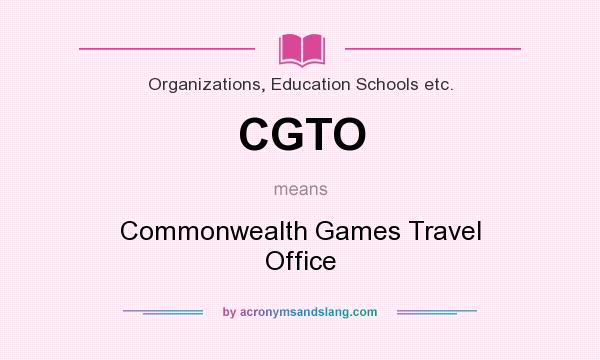 What does CGTO mean? It stands for Commonwealth Games Travel Office