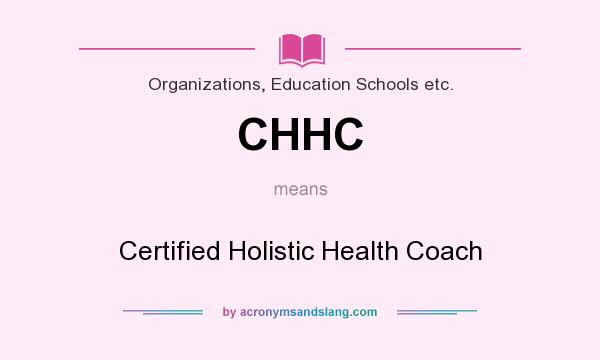 What does CHHC mean? It stands for Certified Holistic Health Coach