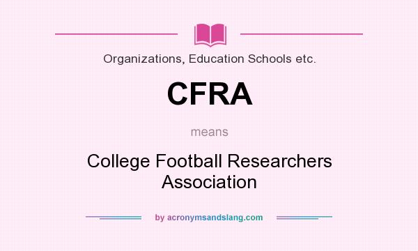 What does CFRA mean? It stands for College Football Researchers Association