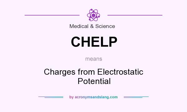 What does CHELP mean? It stands for Charges from Electrostatic Potential