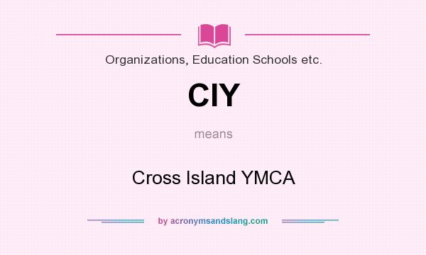 What does CIY mean? It stands for Cross Island YMCA