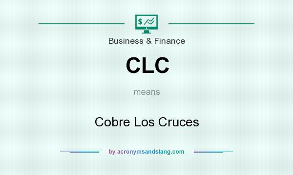 What does CLC mean? It stands for Cobre Los Cruces