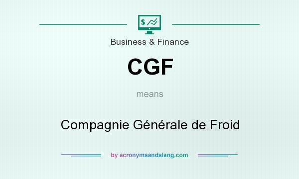What does CGF mean? It stands for Compagnie Générale de Froid