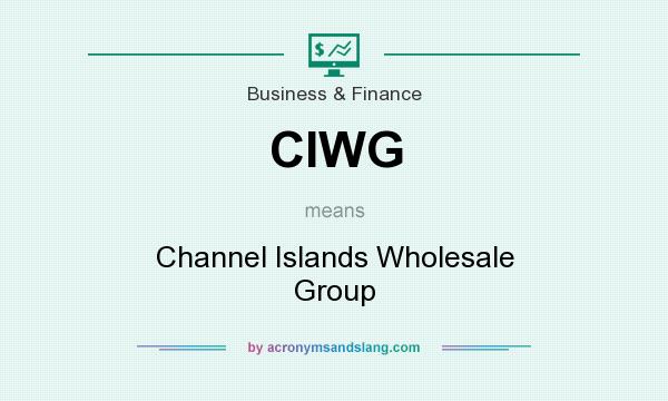 What does CIWG mean? It stands for Channel Islands Wholesale Group