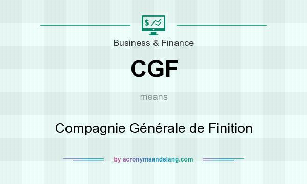 What does CGF mean? It stands for Compagnie Générale de Finition