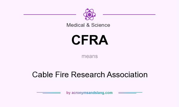 What does CFRA mean? It stands for Cable Fire Research Association