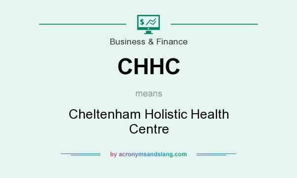 What does CHHC mean? It stands for Cheltenham Holistic Health Centre