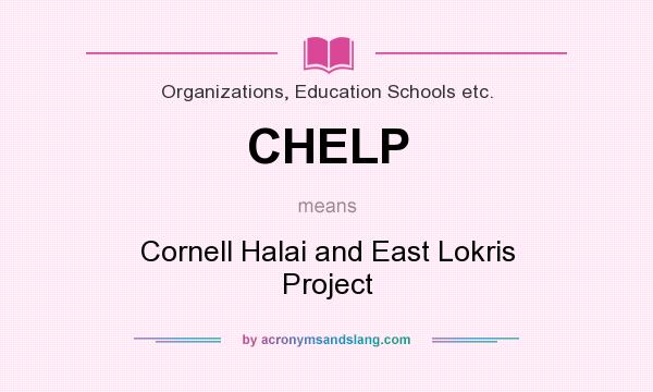 What does CHELP mean? It stands for Cornell Halai and East Lokris Project