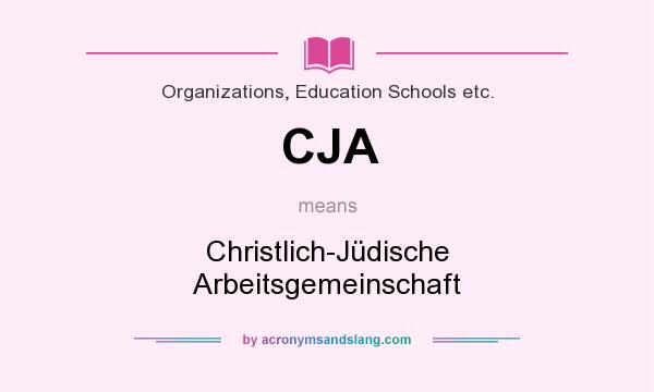 What does CJA mean? It stands for Christlich-Jüdische Arbeitsgemeinschaft
