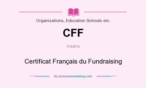 What does CFF mean? It stands for Certificat Français du Fundraising