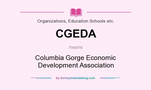 What does CGEDA mean? It stands for Columbia Gorge Economic Development Association