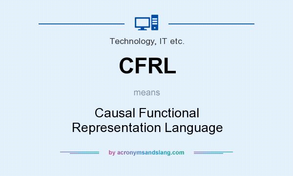 What does CFRL mean? It stands for Causal Functional Representation Language