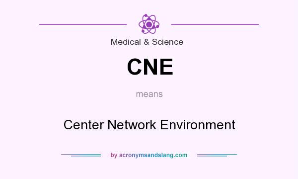 What does CNE mean? It stands for Center Network Environment