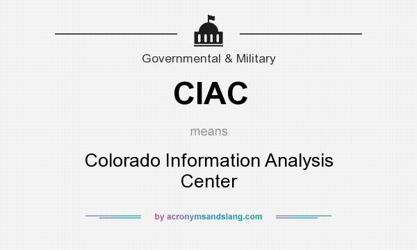 What does CIAC mean? It stands for Colorado Information Analysis Center
