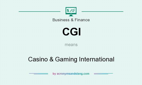 What does CGI mean? It stands for Casino & Gaming International