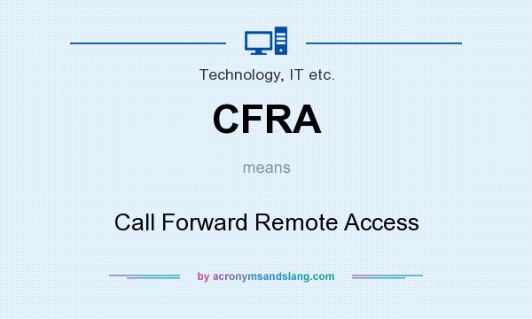 What does CFRA mean? It stands for Call Forward Remote Access