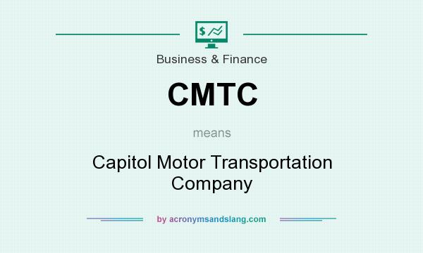 What does CMTC mean? It stands for Capitol Motor Transportation Company