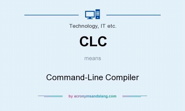 What does CLC mean? It stands for Command-Line Compiler