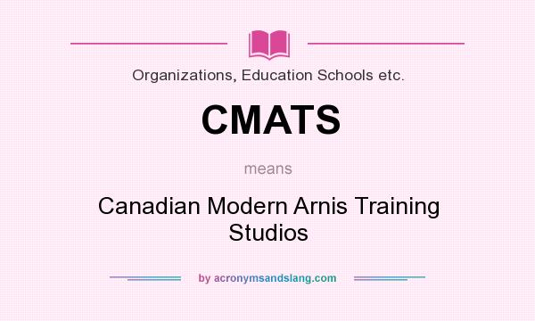 What does CMATS mean? It stands for Canadian Modern Arnis Training Studios