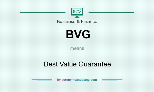 What does BVG mean? It stands for Best Value Guarantee