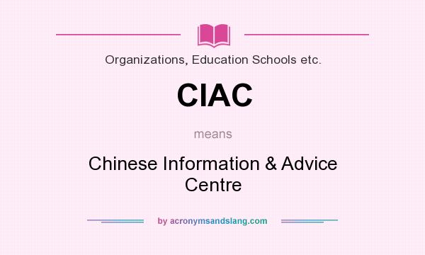 What does CIAC mean? It stands for Chinese Information & Advice Centre