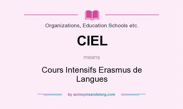 What does CIEL mean? It stands for Cours Intensifs Erasmus de Langues