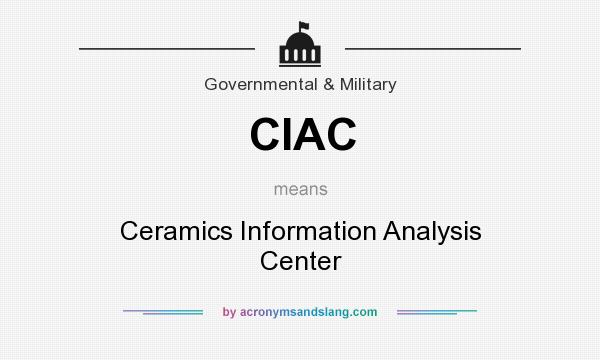 What does CIAC mean? It stands for Ceramics Information Analysis Center