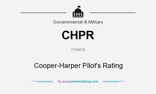 What does CHPR mean? It stands for Cooper-Harper Pilot`s Rating