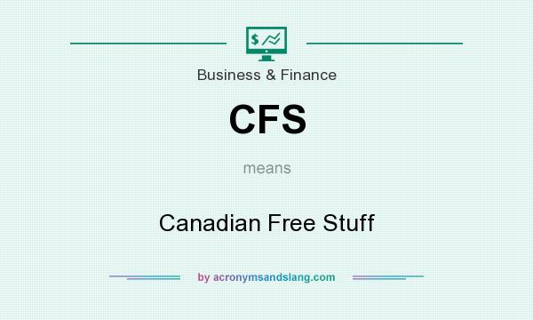 What does CFS mean? It stands for Canadian Free Stuff