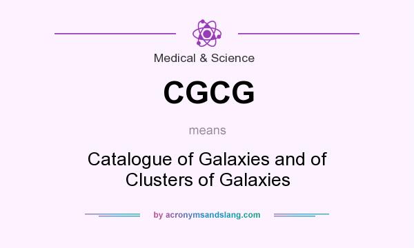 What does CGCG mean? It stands for Catalogue of Galaxies and of Clusters of Galaxies