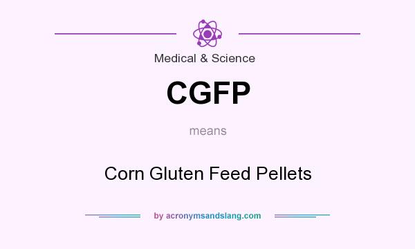 What does CGFP mean? It stands for Corn Gluten Feed Pellets